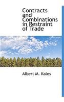 Contracts and Combinations in Restraint of Trade