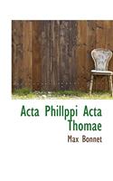 ACTA Phillppi ACTA Thomae