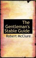 The Gentleman's Stable Guide