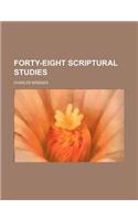 Forty-Eight Scriptural Studies: (English)