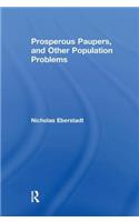 Prosperous Paupers and Other Population Problems