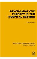 Psychoanalytic Therapy in the Hospital Setting