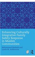 Enhancing Culturally Integrative Family Safety Response in Muslim Communities