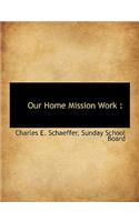 Our Home Mission Work