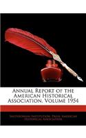 Annual Report of the American Historical Association, Volume 1954