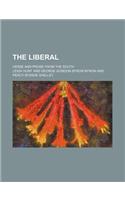 The Liberal; Verse and Prose from the South