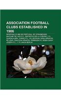 Association Football Clubs Established in 1906: Sporting Clube de Portugal, Rc Strasbourg, Deportivo de La Coruna, C.D. Guadalajara(English)