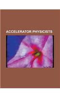 Accelerator Physicists