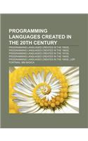 Programming Languages Created in the 20th Century: Programming Languages Created in the 1950s, Programming Languages Created in the 1960s(English)