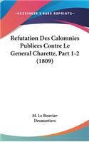 Refutation Des Calomnies Publiees Contre Le General Charette, Part 1-2 (1809)