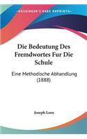 Bedeutung Des Fremdwortes Fur Die Schule