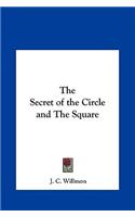 The Secret of the Circle and the Square