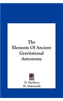 Elements Of Ancient Gravitational Astronomy