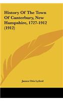 History Of The Town Of Canterbury, New Hampshire, 1727-1912 (1912)