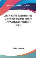 Anatomisch-Systematische Untersuchung Der Blatter Der Gattung Symplocos (1906)