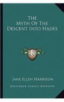 The Myth Of The Descent Into Hades: (English)