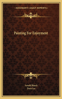 Painting for Enjoyment