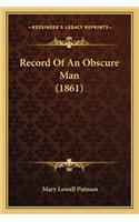 Record Of An Obscure Man (1861)