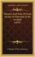 Manners and Tone of Good Society or Solecisms to Be Avoided (1879)