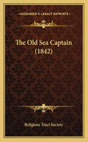 The Old Sea Captain (1842)