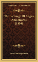 The Baronage of Angus and Mearns (1856)