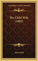 The Child Wife (1905)