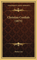 Christian Cordials (1873)