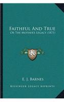Faithful And True