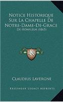 Notice Historique Sur La Chapelle de Notre-Dame-de-Grace
