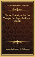 Notice Historique Sur Les Voyages Des Papes En France (1804)