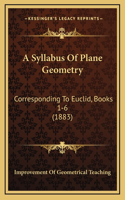 A Syllabus Of Plane Geometry