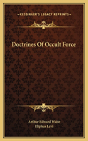 Doctrines Of Occult Force