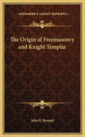 Origin of Freemasonry and Knight Templar