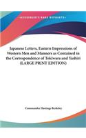 Japanese Letters, Eastern Impressions of Western Men and Manners as Contained in the Correspondence of Tokiwara and Yashiri