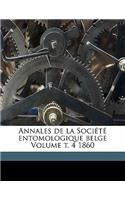 Annales de la Société entomologique belge Volume t. 4 1860