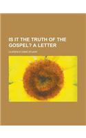 Is It the Truth of the Gospel?