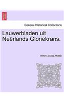 Lauwerbladen Uit Neerlands Gloriekrans.