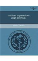 Problems in Generalized Graph Colorings