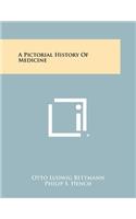 A Pictorial History of Medicine