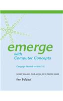 Cengage-Hosted Emerge with Computer Concepts V. 5.0 Printed Access Card