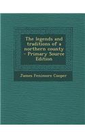 The Legends and Traditions of a Northern County