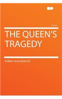 The Queen's Tragedy