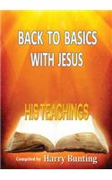 Back to Basics with Jesus: His Teachings