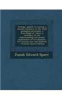 Geology Applied to Mining; A Concise Summary of the Chief Geological Principles, a Knowledge of Which Is Necessary to the Understanding and Proper Exp