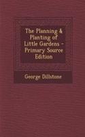 The Planning & Planting of Little Gardens