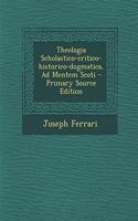 Theologia Scholastico-critico-historico-dogmatica, Ad Mentem Scoti