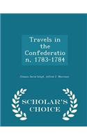 Travels in the Confederation, 1783-1784 - Scholar's Choice Edition