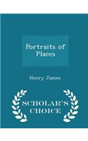 Portraits of Places - Scholar's Choice Edition