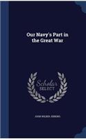 Our Navy's Part in the Great War