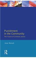 Punishment in the Community: The Future of Criminal Justice